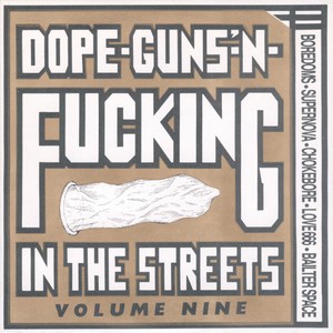 Various - Dope Guns 'n Fucking in the Streets Volume 9