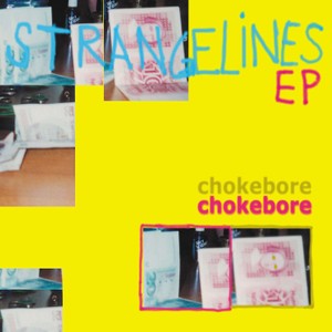Chokebore - Strange Lines
